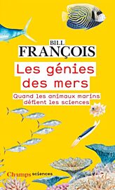 Editions Flammarion (collection Champs) - Essai - Les génies des mers (Quand les animaux marins défient les sciences)