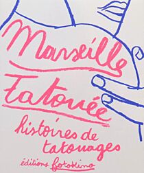 Editions Fotokino - Livre - Marseille tatouée