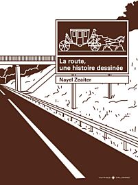 Editions Gallimard - Bande dessinée - La route, une histoire dessinée