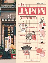 Editions Gallimard - Beau guide - Collection Voyage - Le Japon autrement (Gastronomie - Nature - Expérience - Culture - Art)