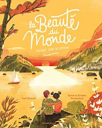 Editions Gallimard - Livre jeunesse - La beauté du Monde (voyager sans se presser)