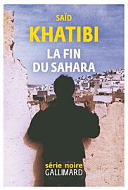 Editions Gallimard - Roman - La fin du Sahara