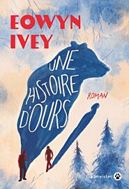 Editions Gallmeister - Roman - Une histoire d'ours