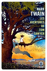 Editions Gallmeister (collection poche - Totem) - Roman - Les aventures de Tom Sawyer