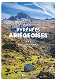 Editions Glénat - Guide - Pyrénées Ariégeoises (au cœur de montagnes authentiques et de caractère)