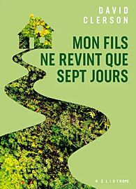 Editions Héliotrope - Roman - Mon fils ne revint que sept jours