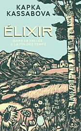 Editions J'ai Lu (poche) - Récit - Élixir (Dans la vallée à la fin des temps)
