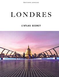 Editions Jonglez - Beau livre - Londres, l'atlas secret