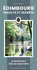 Editions Jonglez - Guide - Édimbourg insolite et Secrète