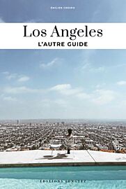 Editions Jonglez - Guide - Los Angeles, l'autre guide
