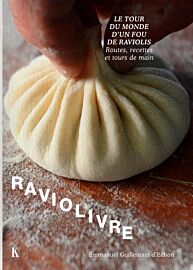 Editions Keribus - Récit - Raviolivre - Le tour du monde d'un fou de raviolis - Routes, recettes et tours de main