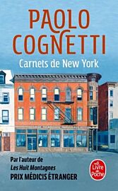 Editions Le Livre de Poche - Récit - Carnets de New York - Paolo Cognetti 