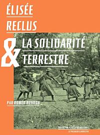Editions Le passager clandestin - Essai - Élisée Reclus et la solidarité terrestre