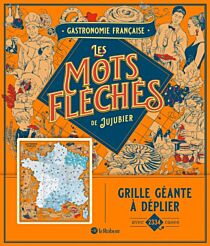 Editions Le Robert - Les mots fléchés de Jujubier - Gastronomie française