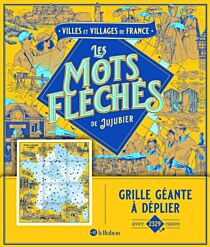 Editions Le Robert - Les mots fléchés de Jujubier - Villes et villages de France