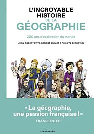 Editions Les Arènes - Bande dessinée - L'Incroyable Histoire de la géographie (10000 ans d'exploration du monde)