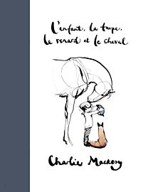 Editions Les Arènes - Livre jeunesse - L'enfant, la taupe, le renard et le cheval