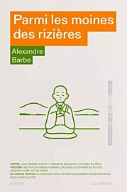 Editions Les Arènes - Récit - Parmi les moines des rizières