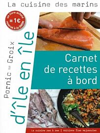 Editions Îles Majuscules - Livre - Carnet de recettes à bord - Pornic - Groix - d'île en île