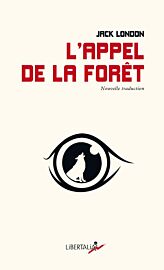 Editions Libertalia - Roman - L'appel de la forêt