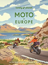 Editions Lonely Planet - Livre - Moto en Europe (les plus beaux parcours pour prendre la route)