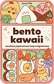 Editions Mango - Livre de cuisine - Bento kawaii : recettes japonaises trop mignonnes