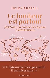 Editions Marabout - Collection Poche philo - Le bonheur est partout (Petit tour du monde des façons d'être heureux)