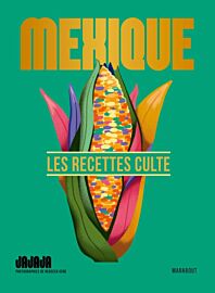 Editions Marabout - Cuisine - Mexique - Les recettes cultes