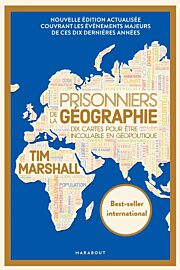 Editions Marabout - Prisonniers de la géographie (dix cartes pour être incollable en géopolitique)