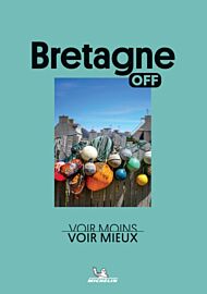 Editions Michelin - Guide (collection Off) - Bretagne off (Voir moins, voir mieux)
