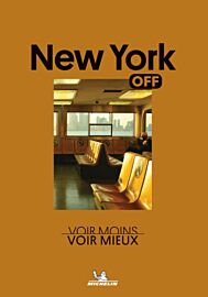 Editions Michelin - Guide (collection Off) - New York off (Voir moins, voir mieux)