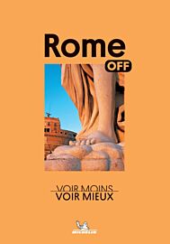 Editions Michelin - Guide (collection Off) - Rome off (Voir moins, voir mieux)