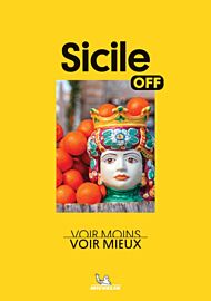 Editions Michelin - Guide (collection Off) - Sicile off (Voir moins, voir mieux)