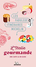 Editions Michelin - Guide et carte (collection Les fabuleux itinéraires Michelin) - L'Italie gourmande