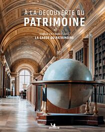 Editions Michelin - Livre - A la découverte du patrimoine (avec la Garde du patrimoine) 