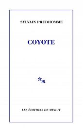 Editions de Minuit - Roman - Coyote