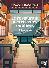 Editions Nami - Roman - Le restaurant des recettes oubliées : à la carte