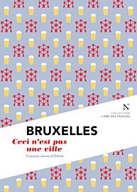 Editions Nevicata - Bruxelles - Ceci n'est pas une ville (collection l'Âme des Peuples)