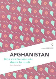 Editions Nevicata (Collection l'âme des peuples) - Essai - Afghanistan, des cerfs-volants dans la nuit