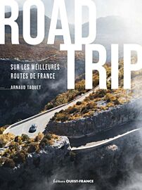 Editions Ouest-France - Beau livre - Road Trip sur les meilleures routes de France