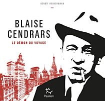 Editions Paulsen - Livre - Blaise Cendrars (le démon du voyage)