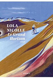 Editions Phébus - Roman - Le Grand Horizon