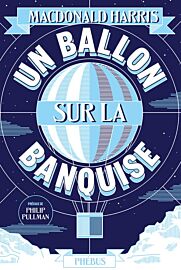 Editions Phébus - Roman - Un ballon sur la banquise