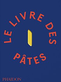 Editions Phaïdon - Livre de cuisine - Le livre des pâtes