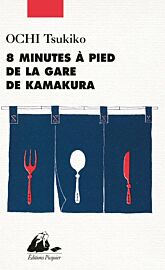 Editions Picquier - Roman - 8 minutes à pied de la gare de Kamakura