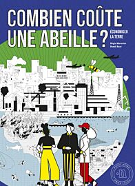 Editions Point Némo - Enquête illustrée - Combien coûte une abeille ? Économiser la terre