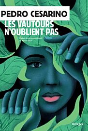 Editions Rivages - Roman - Les vautours n'oublient pas