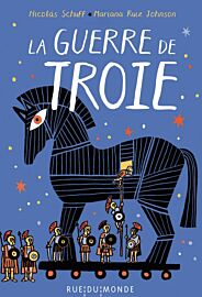 Editions Rue du Monde - Livre jeunesse - La guerre de Troie