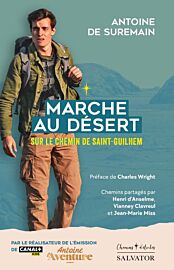 Editions Salvator - Récit - Marche au désert - Sur le chemin de Saint-Guilhem