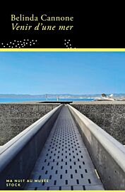 Editions Stock (collection Ma nuit au musée) - Roman - Venir d'une mer